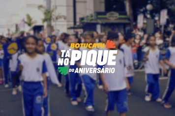 Botucatu Tá No Pique para mais um desfile de Aniversário