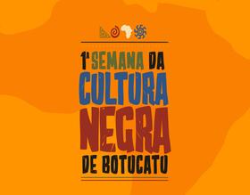 Secretaria de Cultura realiza a 1ª Semana da Cultura Negra de Botucatu