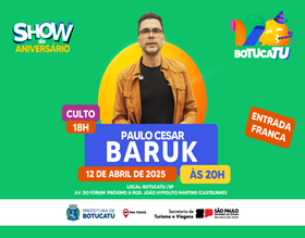 Botucatu 170 Anos: Paulo Cesar Baruk vem com a música evangélica para o aniversário