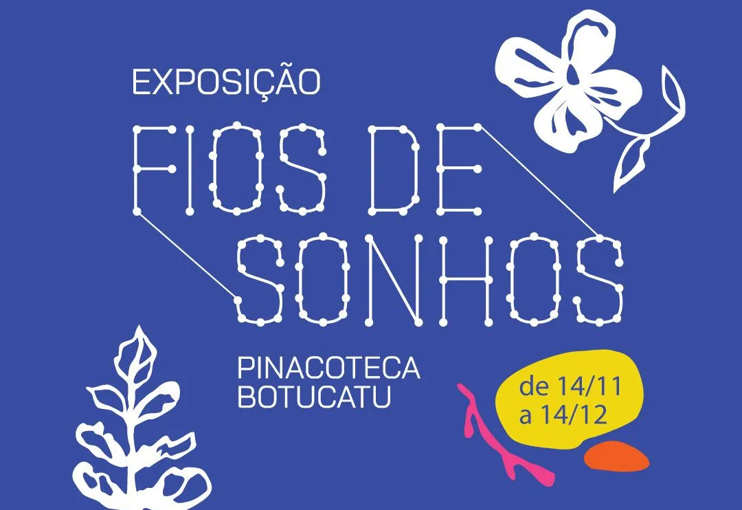 Exposição “Fios de Sonhos” celebra arte têxtil e inclusão na Pinacoteca 