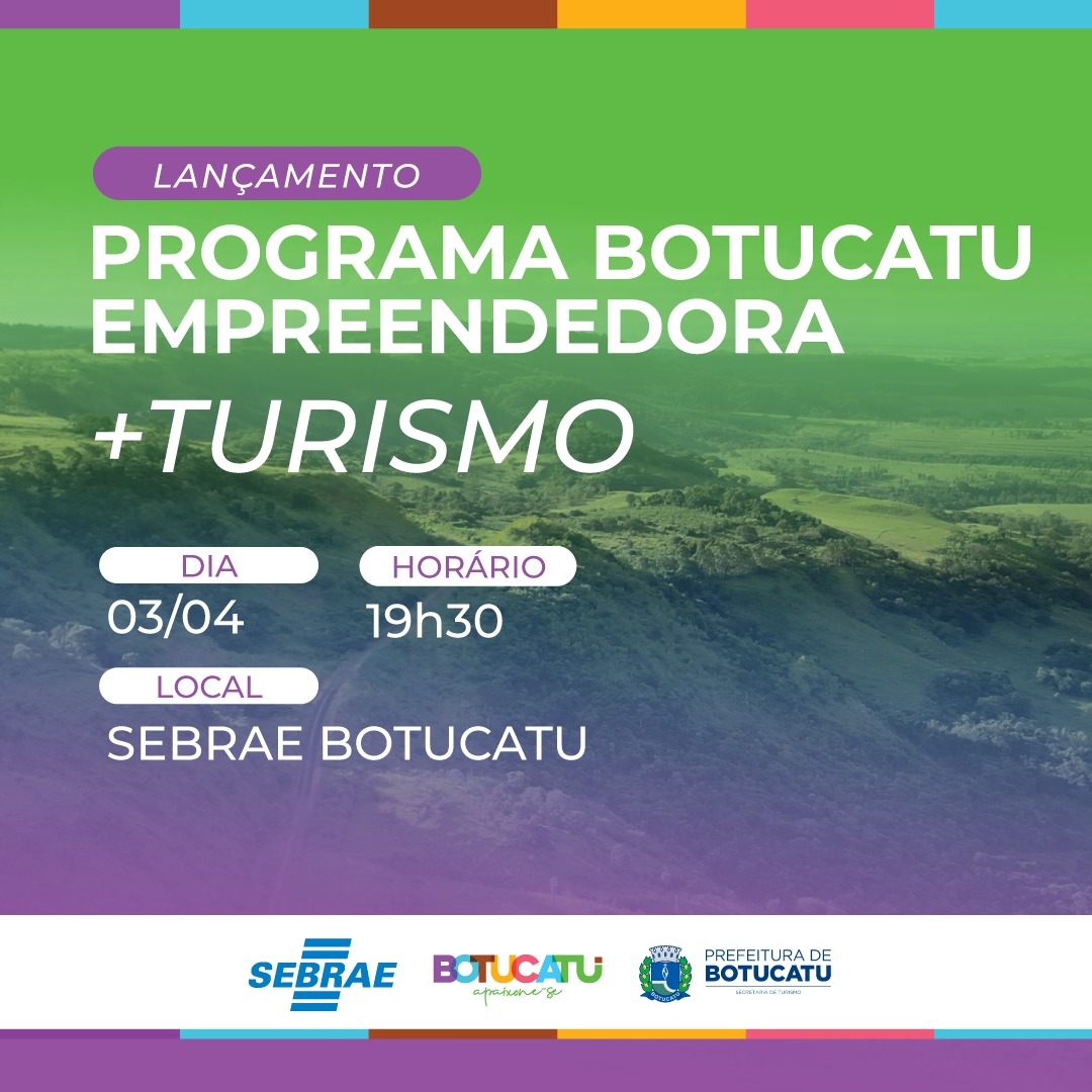 Programa Botucatu Empreendedora +Turismo será lançado no dia 3 de abril